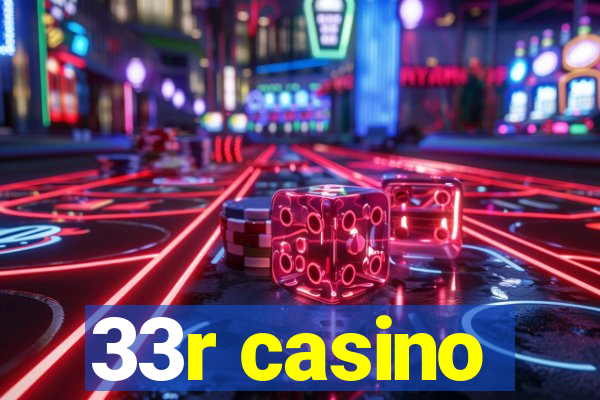 33r casino
